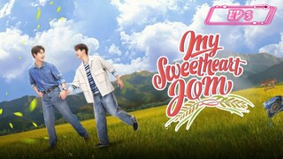 [EP 3] My SweetHeart Jom