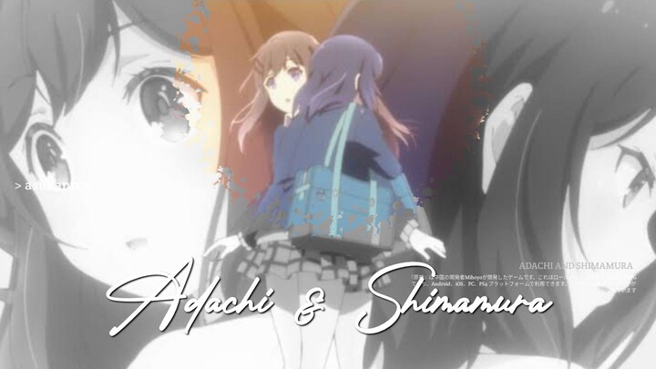 amv aesthetic || only - adachi and shimamura