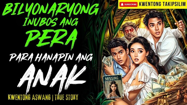 BILYONARYONG NAPADPAD SA BARYO NG ASWANG PARA HANAPIN ANG ANAK  | True Story | 01-09-2026