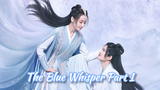 The Blue Whisper Part 1-Ep 2
