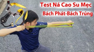 Test ná cao su bách phát bách trúng - Ná Cao Su Laze Mẹc