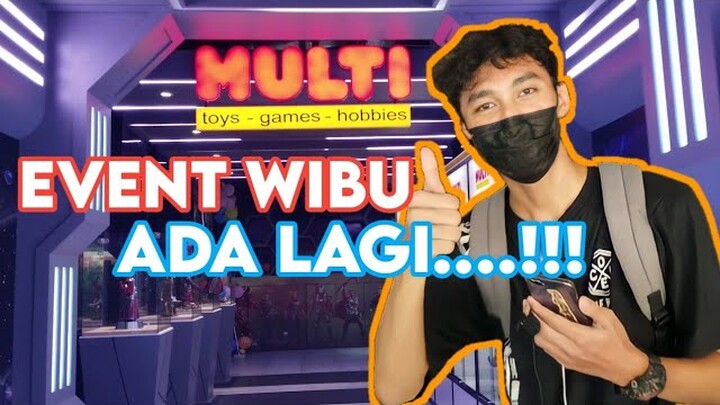 Akhirnya Event Wibu Ada Lagi || VLOG EVENT WIBU QBIG BSD CITY