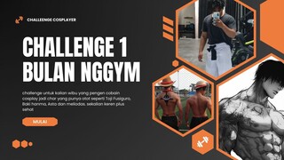 yuk bisa yuk kita challenge 1 bulan nggym agar badan bagus buat cosplay dan sehat