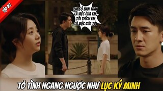 Xin Gọi Tôi Là Tổng Giám Tập 22 – Lục Ký Minh tỏ tình nhưng Ninh Mông đã là bạn gái của người ta.