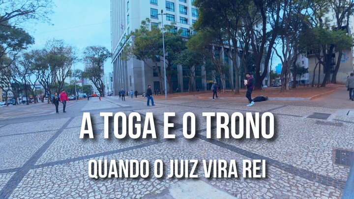 A Toga e o Trono — Quando o Juiz Vira Rei