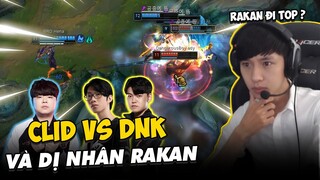 BÌNH LUẬN RANK HÀN: DỊ NHÂN RAKAN ĐI TOP VỚI LỐI CHƠI BÁ ĐẠO TRONG GAME ĐẤU GIỮA DNK,GUMAYUSI x CLID