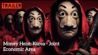 Money Heist: Korea - Joint Economic Area TRAILER (2022) | 종이의 집: 공동경제구역!!!