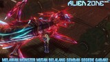 Kapten Dawn Berhasil Mengalahkan 2 Pemimpin Para Monster Mutan! |Alien Zone Raid Part 4