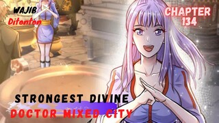 Strongest Divine Doctor Mixed City chapter 134 Hadiah untuk yang yunfan