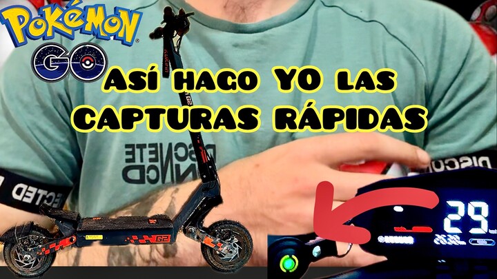 CAPTURA RÁPIDA POKEMON GO CON UN PATINETE G2