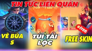 Tin Tức Liên Quân: Vẽ Bùa S, Mở Túi Tài Lộc Astrid, Nhận free skin Chung sức