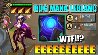 BUG TRÓI VỚI LEBLANC + BÙA XANH HẮC ÁM - KHỐNG CHẾ PHÁT KHÓC