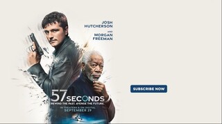 57 SECONDS l Watch Full Movie: Link In Description l Starring Josh Hutcherson  Morgan Freeman l Wa