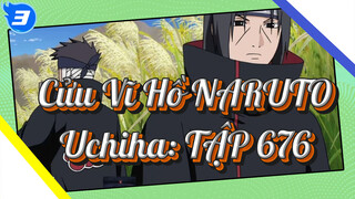 Cửu Vĩ Hồ NARUTO | Tổng hợp những lần xuất hiện của Uchiha: TẬP 676_3