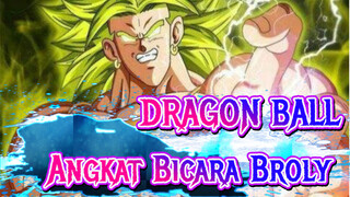 DRAGON BALL | Adegan Angkat Bicara Broly - Koleksi II