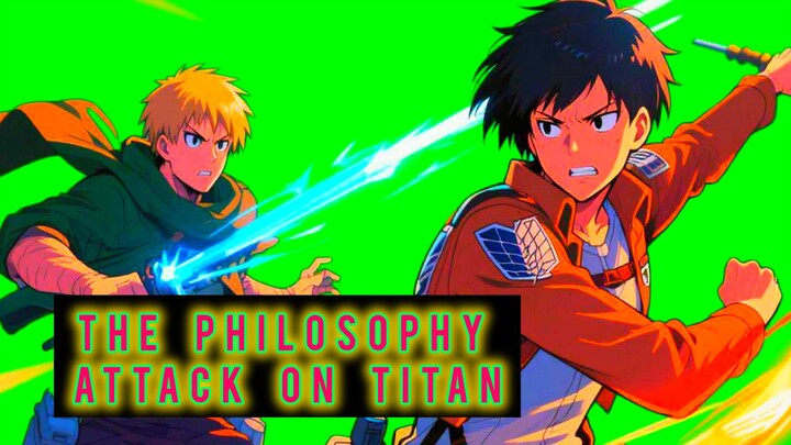 🔵The Philosophy Attack On Titan || Review⁉️