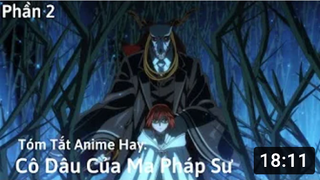 Tóm Tắt Anime Hay_ Cô dâu của ma pháp sư _ Mahotsukai no Yome _ Phần 2