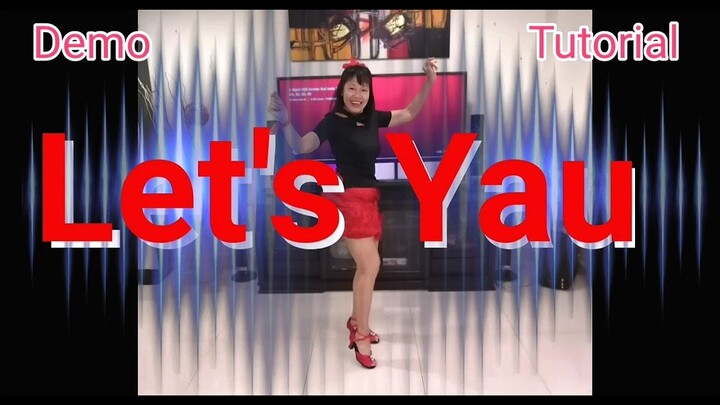 Let's Yau Line Dance ( Tutorial / Demo) Molly Yeoh, (MY) & Indahwati Rahardja, (INA)-Oct' 2021