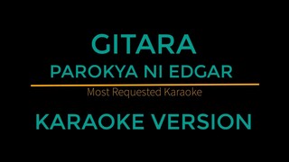 Gitara - Parokya Ni Edgar (Karaoke Version)