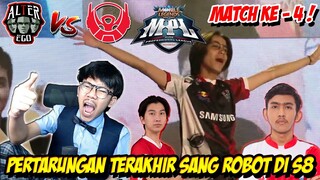 MATCH TERAKHIR UNTUK SANG ROBOT ! ALTER EGO VS BTR MATCH KE 4 MPL PLAYOFF S8