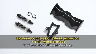 Replace Front & Rear Shock Absorber+ Tail Wing Bracket- 1/16 Brushless Off - Road Car (PRO)