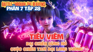 ⚔️ Đấu Phá Thương Khung Phần 7 Tập 28 Vietsub | Cuộc Chiến Tam Đại Long Vương
