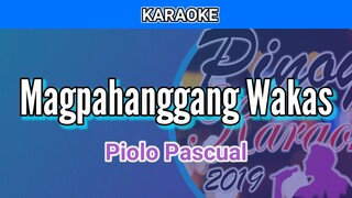 Magpahanggang Wakas by Piolo Pascual (Karaoke)