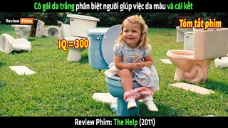 Cô gái da trắng phân biệt người giúp việc da màu và cái kết - tóm tắt The Help