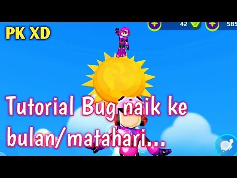 Tutorial cara Bug naik ke Matahari/Bulan di PK XD update terbaru~ PK XD update terbaru