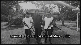 EXECUTION OF DR JOSE RIZAL SHORT FILM