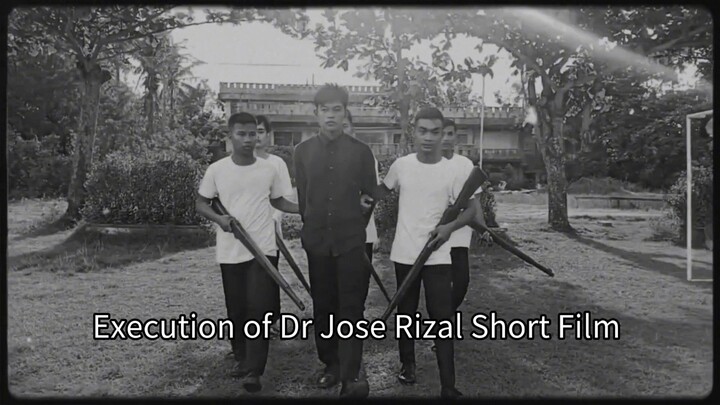 EXECUTION OF DR JOSE RIZAL SHORT FILM