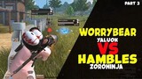 HAMBLES VS WORRYBEAR!! 2v2 [Part 2] ft. Yaluok & Zoroninja