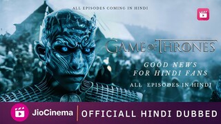 Game of Thrones Hindi Dubbed Release Update | All Seasons coming in Hindi on JioCinema