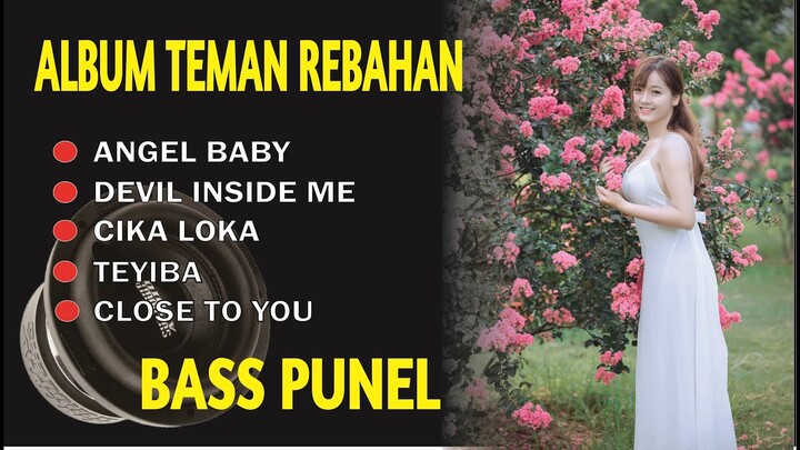 DJ ANGEL BABY ALBUM TEMAN REBAHAN BASS PUNEL DJ REMIX TERBARU 2022