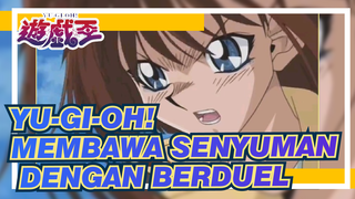 [Yu-Gi-Oh!] Membawa Senyuman Dengan Berduel