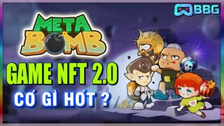 METABOMB Review Đánh Giá Game NFT Đặt Bomb 2.0 Mới Nhất