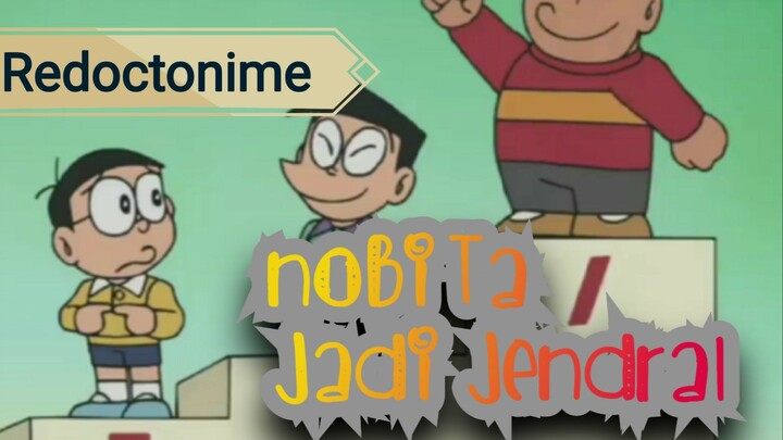 Nobita Jadi Jendral Part#1 ( anime Fandub All Character)