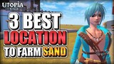 3 Best Location To Farm Sand | Utopia Origin