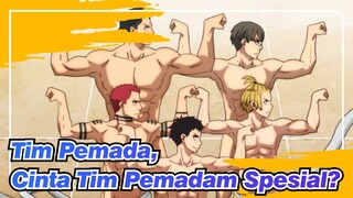 [Tim Pemadam] Kamu Akan Cinta Tim Pemadam Spesial Yang Lucu dan Menggemaskan Ini?