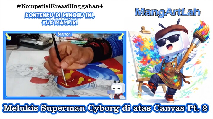 Melukis Superman Cyborg di Atas Canvas Pt. 2