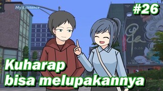 #26 - ku harap bisa melupakannya -  animasi sekolah || my existence animation