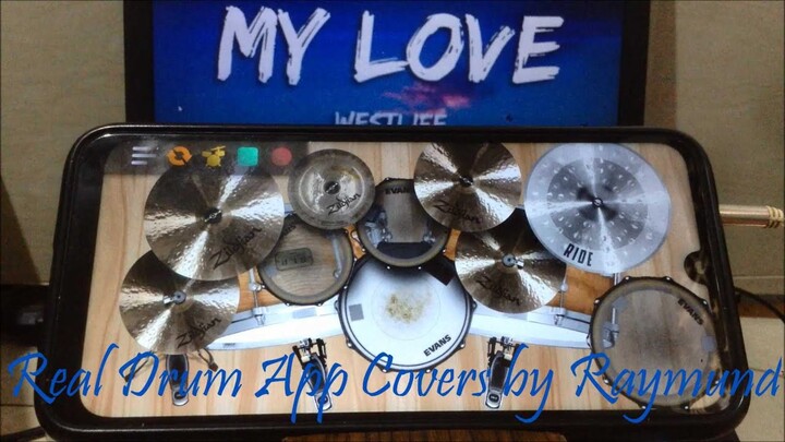 WESTLIFE - MY LOVE | Real Drum App Covers by Raymund