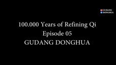 100.000 Years Of Refining Qi Episode 05 Subtitle Indonesia