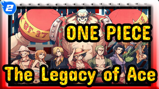 ONE PIECE|The Legacy of Ace_2