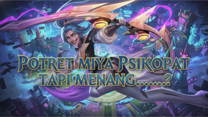 📸Potret Miya Atomic Psikopat Mode Barbar Tapi Menang..........?Is.... 😭💦🥶