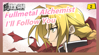 [Fullmetal Alchemist] I'll Follow You Even Going to the Hell, If You Agree_2