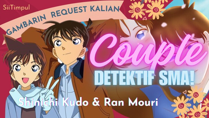 [Detective Conan] Pasangan Detektif SMA Shinichi Kudo x Ran Mouri | Anime Drawing Spesial Valentine