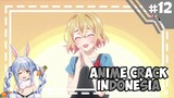 Tertolak Moment & Sunda Pekora -「 Anime Crack Indonesia 」#12