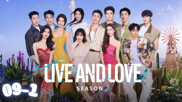 EPISODE 09-A l Live and Love Season 2 (势均力敌的我们 第二季) l🇨🇳Dating,Romance