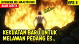 Penyihir Pedang Es Ray White Eps-3. Alur Cerita Anime Hyouken no Majutsushi ga Sekai wo Suberu